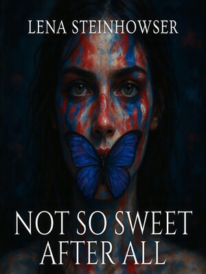 cover image of Not So Sweet After All
